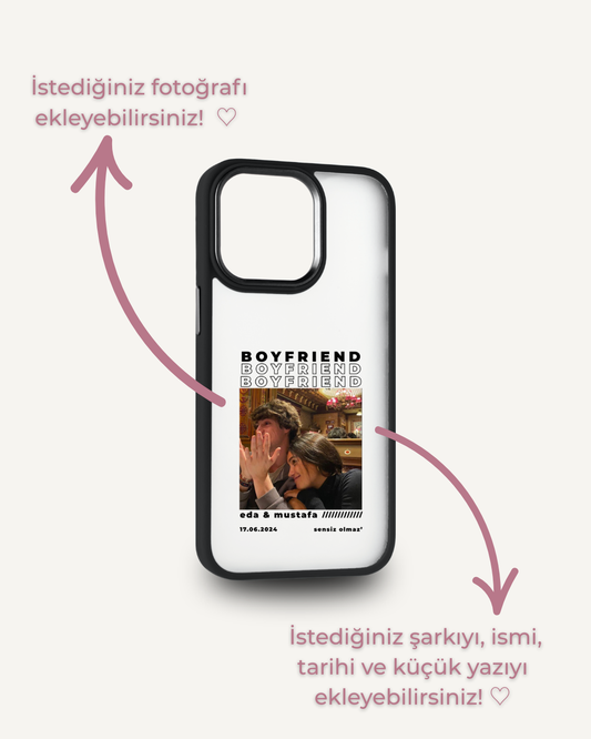 Boyfriend Kişiye Özel Tasarım Kılıf